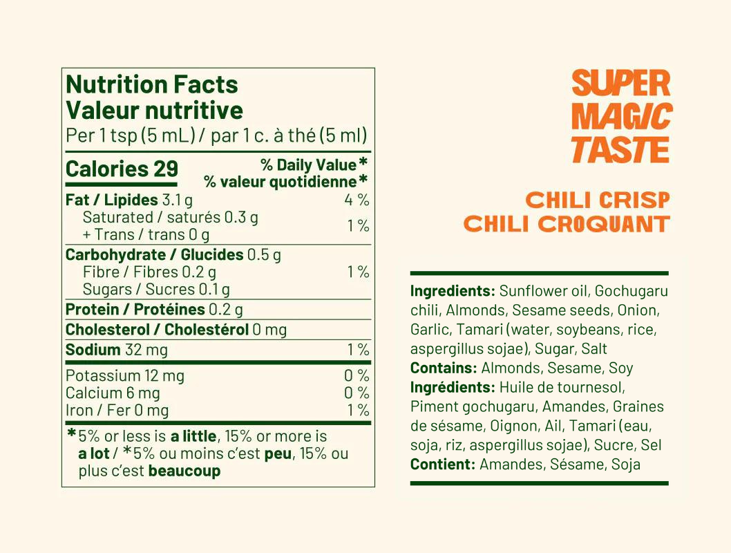 Nutrition facts and ingredients for Super Magic Taste Chili Crisp: 29 calories per teaspoon, sunflower oil, gochugaru chili, almonds, sesame, onion, garlic and tamari.